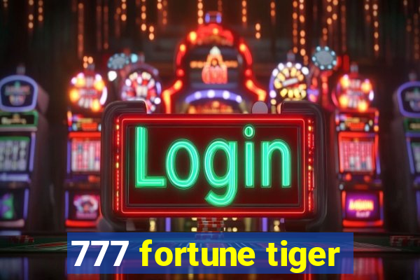 777 fortune tiger